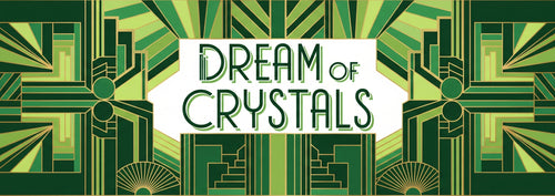 Dream of Crystals
